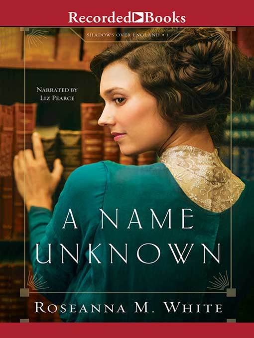 Title details for A Name Unknown by Roseanna M. White - Wait list
